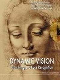 Abbildung von: Dynamic Vision: From Images To Face Recognition - Imperial College Press