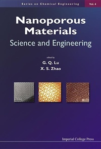 Enlarge image Cover: Nanoporous Materials: Science And Engineering - Imperial College Press