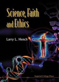 Enlarge image Cover: Science, Faith And Ethics - Imperial College Press