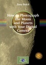 Cover: How to Photograph the Moon and Planets with Your Digital Camera - Springer