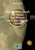 Cover: How to Photograph the Moon and Planets with Your Digital Camera - Springer