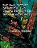 Cover: Manufacture Of Medical And Health Products By Transgenic Plants - Imperial College Press