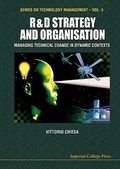 Cover: R&d Strategy & Organisation: Managing Technical Change In Dynamic Contexts - Imperial College Press