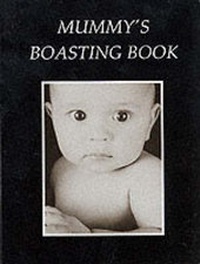 Enlarge image Cover: Mummy's Boasting Book - Ragged Bears