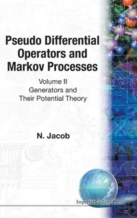 Abbildung von: Pseudo Differential Operators And Markov Processes, Volume Ii: Generators And Their Potential Theory - Imperial College Press