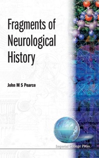 Abbildung von: Fragments Of Neurological History - Imperial College Press