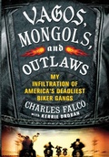 Cover: Vagos, Mongols, and Outlaws - Thomas Dunne Books
