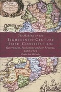 Cover: The Making of the Eighteenth-century Irish Constitution - Four Courts Press Ltd