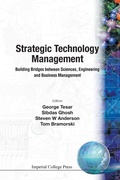 Cover: Strategic Technology Management: Building Bridges Between Sciences, Engineering And Business Management - Imperial College Press