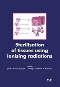Enlarge image Cover: Sterilisation of Tissues Using Ionising Radiations - Woodhead Publishing Ltd