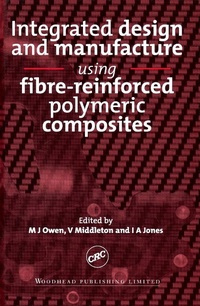 Enlarge image Cover: Integrated Design and Manufacture Using Fibre-Reinforced Polymeric Composites - Woodhead Publishing