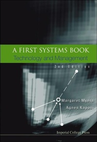 Enlarge image Cover: First Systems Book, A: Technology And Management (2nd Edition) - Imperial College Press