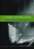 Cover: First Systems Book, A: Technology And Management (2nd Edition) - Imperial College Press