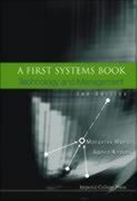 Enlarge image Cover: First Systems Book, A: Technology And Management (2nd Edition) - Imperial College Press