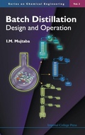 Cover: Batch Distillation: Design And Operation - Imperial College Press