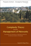Cover: Complexity Theory And The Management Of Networks: Proceedings Of The Workshop On Organisational Networks As Distributed Systems Of Knowledge - Imperial College Press