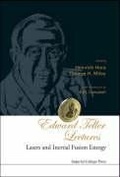 Cover: Edward Teller Lectures: Lasers And Inertial Fusion Energy - Imperial College Press