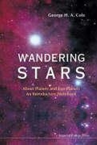 Enlarge image Cover: Wandering Stars - About Planets And Exo-planets: An Introductory Notebook - Imperial College Press