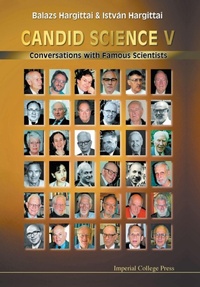 Enlarge image Cover: Candid Science V: Conversations With Famous Scientists - Imperial College Press