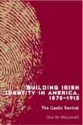 Cover: Building Irish Identity in America, 1870-1915 - Four Courts Press Ltd