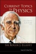 Cover: Current Topics In Physics: In Honor Of Sir Roger J Elliott - Imperial College Press