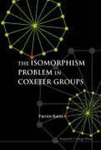 Abbildung von: Isomorphism Problem In Coxeter Groups, The - Imperial College Press