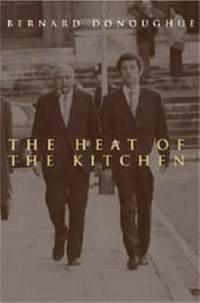 Enlarge image Cover: The Heat of the Kitchen - Politico's Publishing Ltd