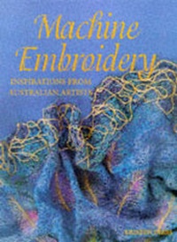Enlarge image Cover: Machine Embroidery - Sally Milner Publishing Pty Ltd
