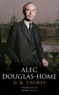 Enlarge image Cover: Alec Douglas-Home - Politico's Publishing Ltd