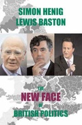 Cover: The New Face of British Politics - Politico's Publishing Ltd