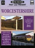 Cover: British Railways Past and Present Volume 33: Worcestershire - Silver Link Books