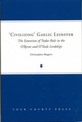Cover: Civilizing Gaelic Leinster - Four Courts Press Ltd