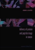 Cover: Delivery Of Protein And Peptide Drugs In Cancer - Imperial College Press
