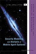 Cover: Security Modeling And Analysis Of Mobile Agent Systems - Imperial College Press