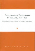 Cover: Converts and Conversion in Ireland,1650-1850 - Four Courts Press Ltd