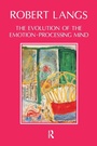 Cover: The Evolution of the Emotion-Processing Mind - Karnac Books