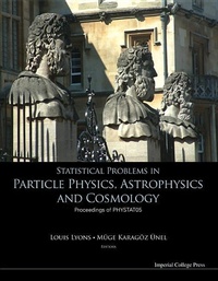 Enlarge image Cover: Statistical Problems In Particle Physics, Astrophysics And Cosmology - Proceedings Of Phystat05 - Imperial College Press