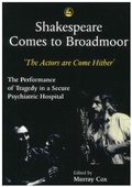 Cover: Shakespeare Comes to Broadmoor - Jessica Kingsley Publishers