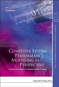 Cover: Computer System Performance Modeling In Perspective: A Tribute To The Work Of Prof Kenneth C Sevcik - Imperial College Press