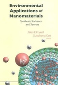 Cover: Environmental Applications Of Nanomaterials: Synthesis, Sorbents And Sensors - Imperial College Press
