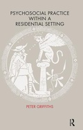 Cover: Psychosocial Practice within a Residential Setting - Karnac Books