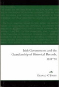Bild: Irish Governments and the Guardianship of Historical Records 1922-1972 - Four Courts Press Ltd