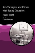Cover: Arts Therapies and Clients with Eating Disorders - Jessica Kingsley Publishers