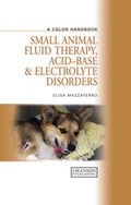 Cover: Small Animal Fluid Therapy, Acid-base and Electrolyte Disorders - CRC Press