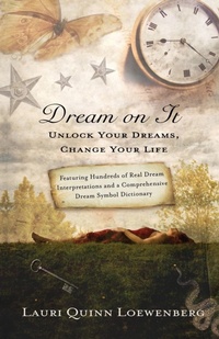 Abbildung von: Dream on It: Unlock Your Dreams, Change Your Life - Saint Martin's Griffin,U.S.