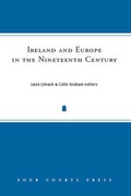 Cover: Ireland and Europe in the Nineteenth Century - Four Courts Press Ltd