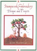 Cover: Stumpwork Embroidery: Designs & Projects - Sally Milner Publishing Pty Ltd