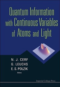 Abbildung von: Quantum Information With Continuous Variables Of Atoms And Light - Imperial College Press