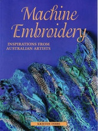 Enlarge image Cover: Machine Embroidery - Sally Milner Publishing Pty Ltd