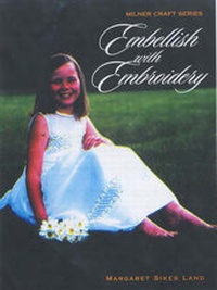Enlarge image Cover: Embellish with Embroidery - Sally Milner Publishing Pty Ltd